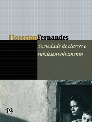 cover image of Sociedade de classes e subdesenvolvimento